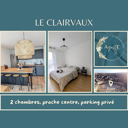Le Clairvaux - Proche Centre Avec 1 Place En Parking Souterrain Dijon Ngoại thất bức ảnh